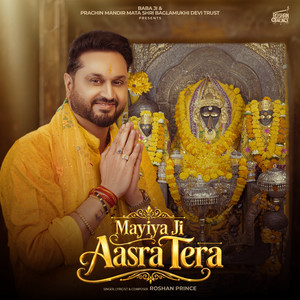 Mayiya Ji Aasra Tera by Roshan Prince