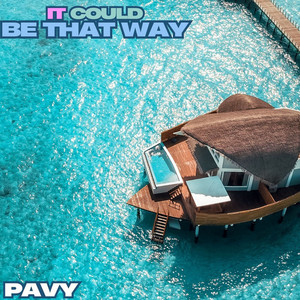 It Could Be That Way