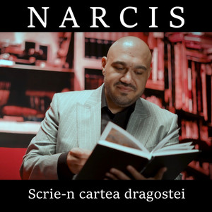 Narcis - Scrie-n cartea dragostei