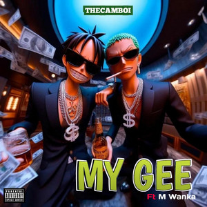 Thecamboi - My Gee (feat. M Wanka)