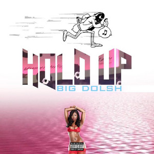 Big Dolsh - Hold Up