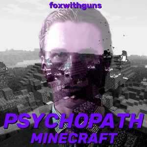 Psychopath Minecraft