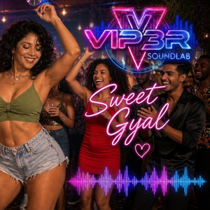 Sweet Gyal by Vip3r SoundLab