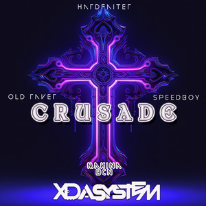 Crusade - MAKINA BCN by Xdasystem, Speedboy, Old Raver, Hardfaiter