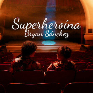 Superheroína by Bryan Sánchez