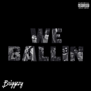We Ballin' by Briggzzy