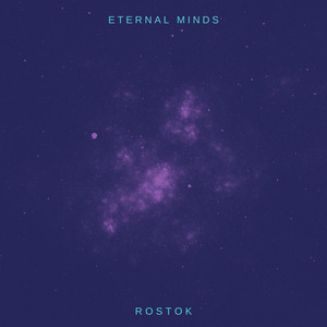 Eternal Minds by Rostok