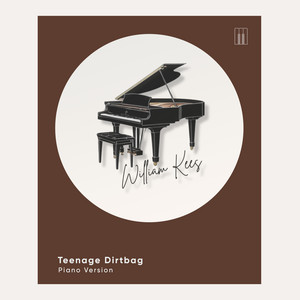 Teenage Dirtbag - Piano Version by William Kees