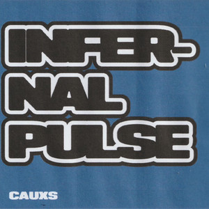CAUXS - INFERNAL PULSE