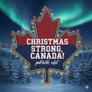 Frederic Bisson - Christmas Strong, Canada! (Patriotic edit)