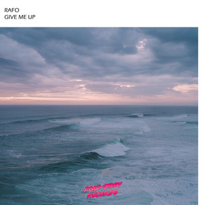 Give Me Up by Rafo