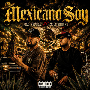 Mexicano Soy by Kilo Zepeda, Solitario rn