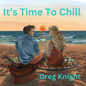 It's Time to Chill by Greg Knight