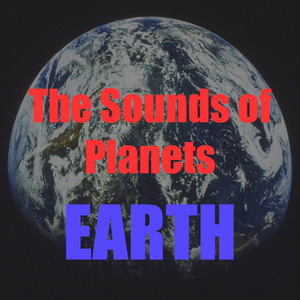 Sounds of Earth - The Sounds of Planets