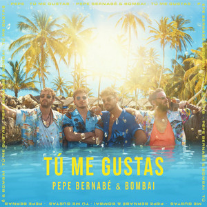 Tú Me Gustas by Pepe Bernabé, Bombai