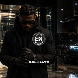 Dominate by Echo Nation