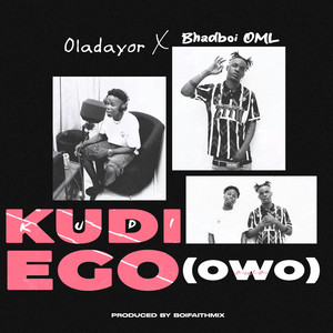 Oladayor - Kudi Ego (Owo) (feat. BhadBoi OML)