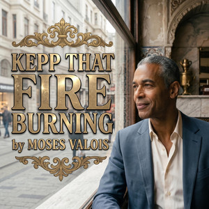 Keep That Fire Burning
