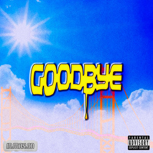 Goodbye