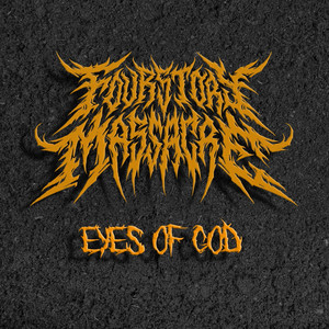 Eyes of God by Four Story Massacre