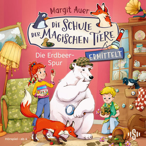 Kapitel 07 - Die Erdbeer-Spur (Folge 8) - Die Schule der magischen Tiere ermittelt: Die Erdbeer-Spur (Folge 8) by Die Schule der magischen Tiere ermittelt, Die Schule der magischen Tiere, Margit Auer