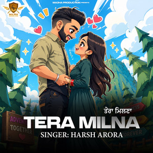Tera Milna by Harsh Arora, Majha production