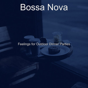 Feelings for Outdoor Dinner Parties album