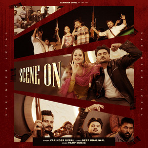 Scene On by Varinder Uppal