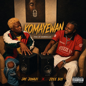 KOMAYEWAN by Jay Jonazi, Jzee boy