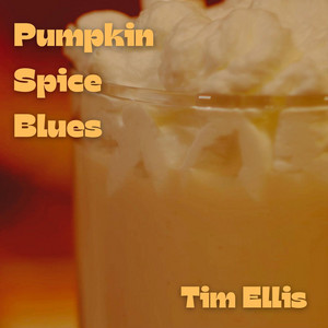 Pumpkin Spice Blues by Tim Ellis
