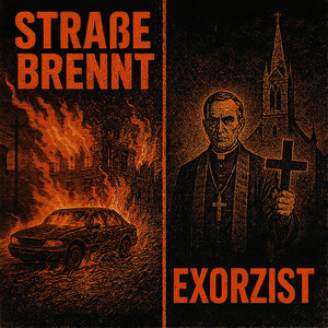 STRAßE BRENNT / EXORZIST