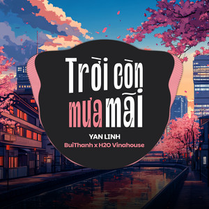 Trời Còn Mưa Mãi (Remix)