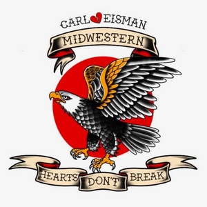 Midwestern Hearts Don't Break by Carl Eisman