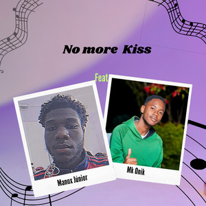 No More Kiss by Mänöx Júnior official, Mk Onik