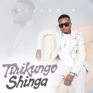Killer T - Tirikungo Shinga