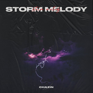 Chazin - Storm Melody