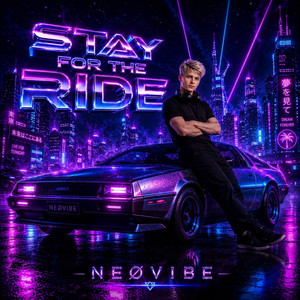 Stay For The Ride by NEØVIBE