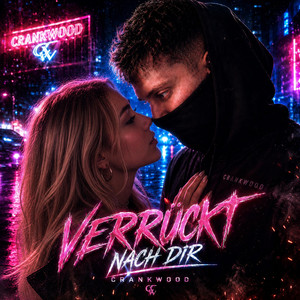 Verrückt nach Dir by Crankwood