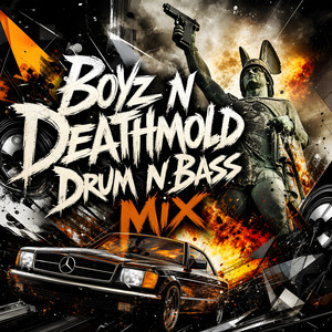 Boyz n Deathmold (Drum n Bass Mix) - Remix by ezee dee