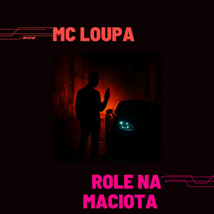 Role na Maciota by MC Loupa