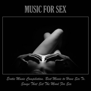 Music for Sex: Erotic Music Compilation, Best Music to Have Sex To ...