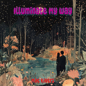 Illuminate My Way by Mae Rivers