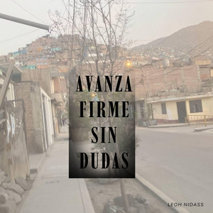Avanza firme sin dudas by Karlsuy