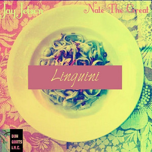 Nate the Great - Linguini (feat. Jay Jetson)