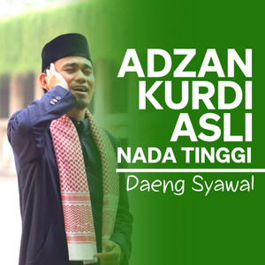 Adzan Kurdi Asli Nada Tinggi by Daeng syawal