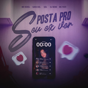 Mc Kekel, Sara Sol, MC Fioti & Dj Nene - Posta Pro Seu Ex Ver (feat. MC GDL)