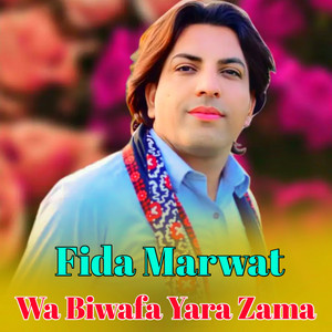 Fida Marwat - Wa Biwafa Yara Zama