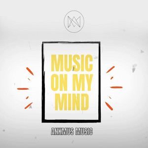 Anxmus Music & Santosh Sunar - Music On My Mind