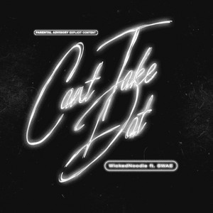 Cant Take Dat by WickedNoodie, SWAE