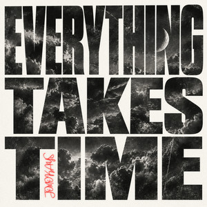Everything Takes Time by Jomo Kays